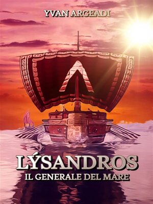 cover image of Lýsandros--il generale del mare